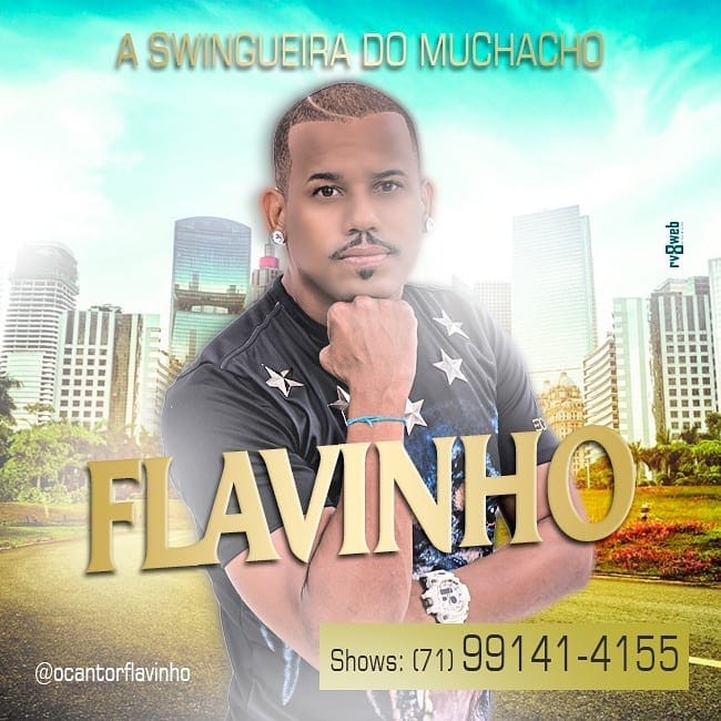 FLAVINHO A SWINGUEIRA DO MUTCHACHO