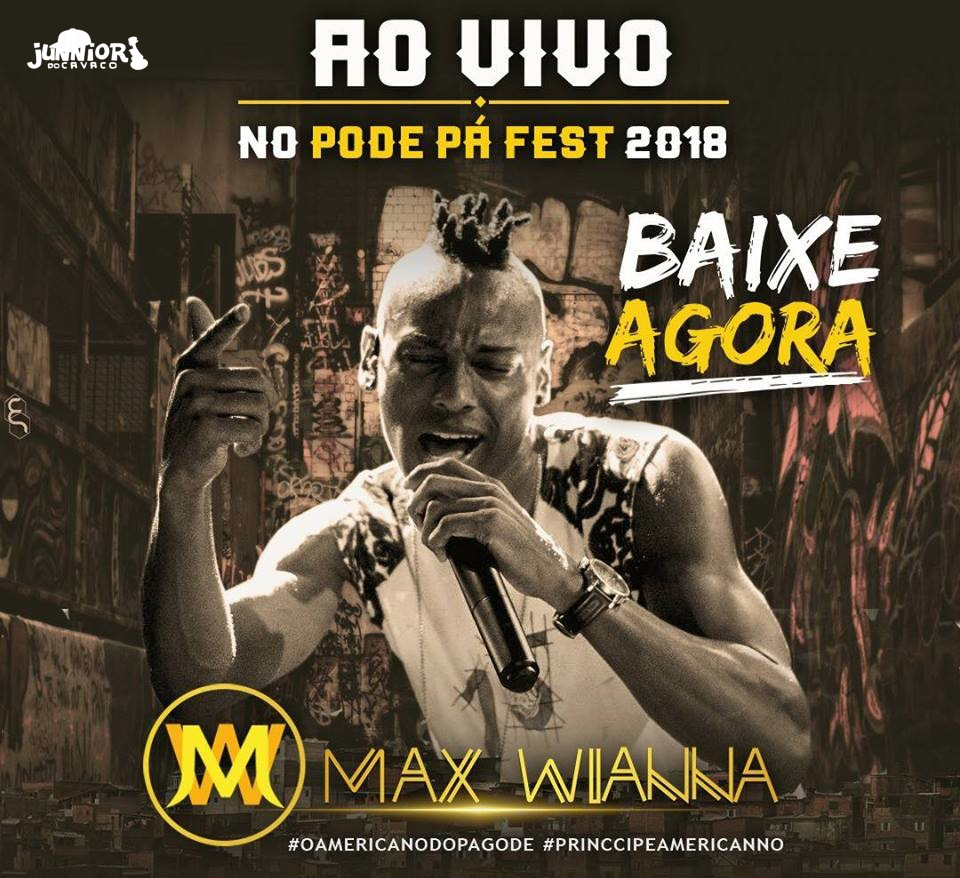 MAX VIANNA – AO VIVO NO PODE PÁ FEST 2018
