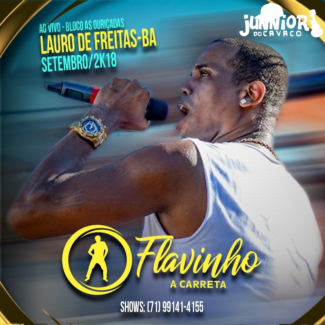 FLAVINHO A CARRETA – AO VIVO EM LAURO DE FREITAS