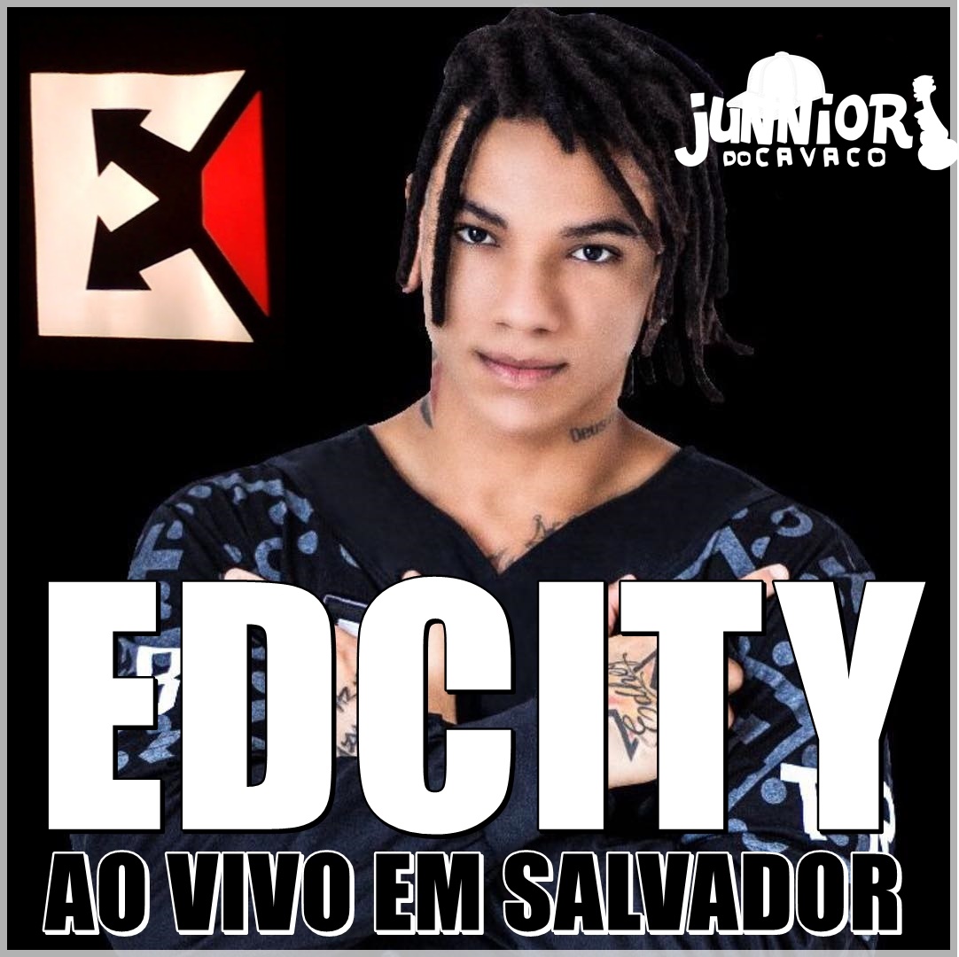 EDCITY NO CARNAVAL DE SALVADOR 2018  – CD INÉDITO