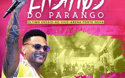 PARANGOLÉ – AO VIVO – ÚLTIMO ENSAIO 2019