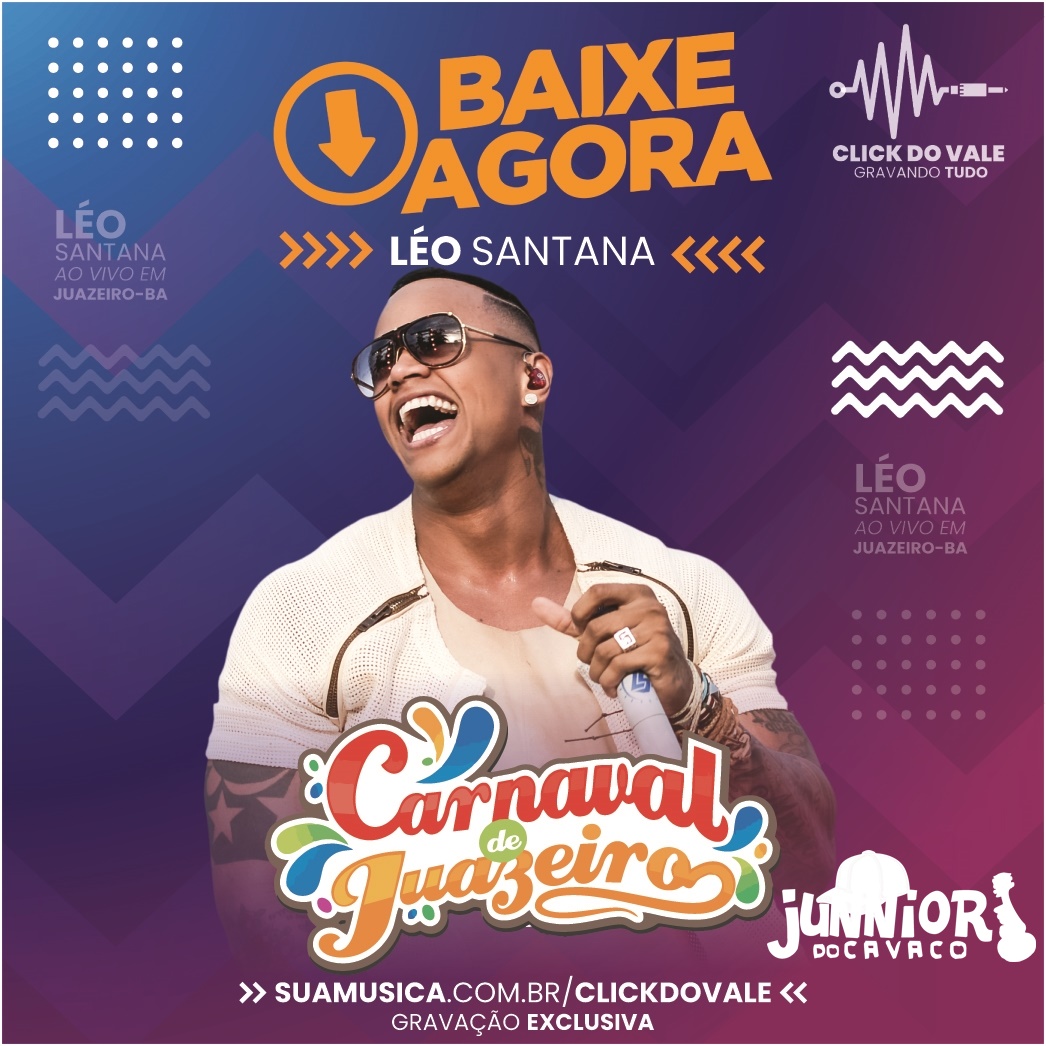 LÉO SANTANA – CARNAVAL DE JUAZEIRO-BA 2019