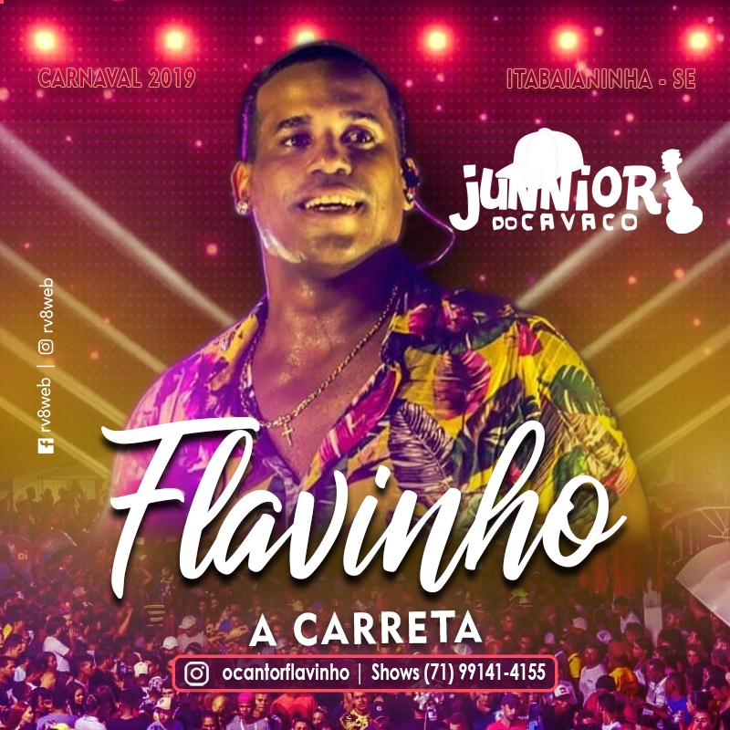 FLAVINHO A CARRETA – AO VIVO NO CARNAVAL DE ITABAIANINHA – SE – 2019